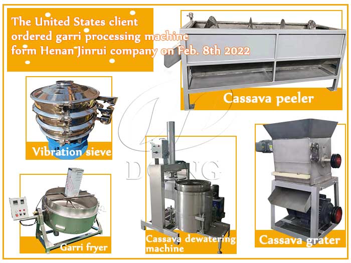 The United States client ordered garri processing machine form Henan Jinrui company on Feb. 8th 2022
