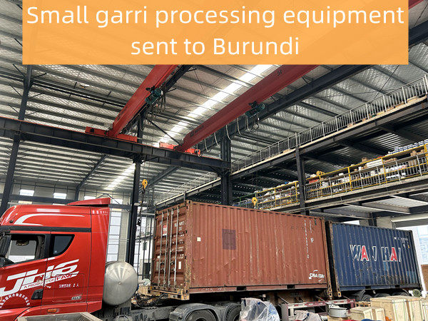 Small garri processing equipment sent to Burundi
