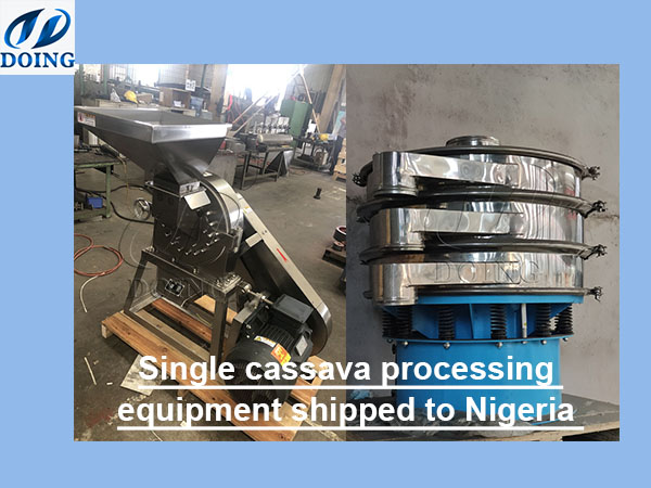 Single cassava processing equipment was shipped to Nigeria